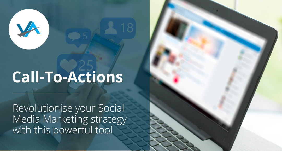 Boost Your Social Media Marketing Efforts with Powerful CTAs | VA Headquarters