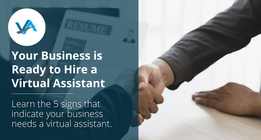 5 Signs Your Business is Ready to Hire a Virtual Assistant